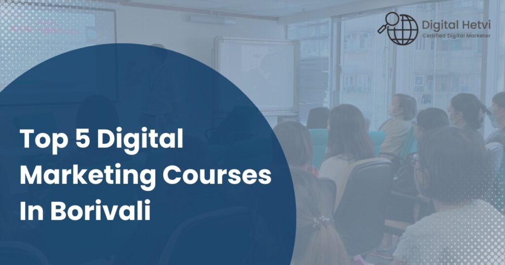 Best Digital Marketing Courses in Borivali 2025 with Placement